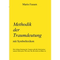 Methodik der Traumdeutung: mit Symbollexikon, (Paperback)