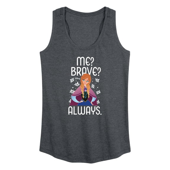 Frozen - Winter - Me? Brave? Always. - Women's Racerback Tank Top