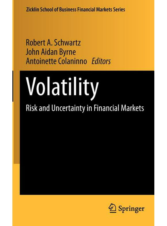 Zicklin School of Business Financial Markets: Volatility: Risk and Uncertainty in Financial Markets (Hardcover)