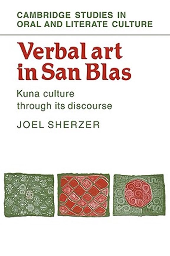 Pre-Owned Verbal Art in San Blas: Kuna Culture Through Its Discourse