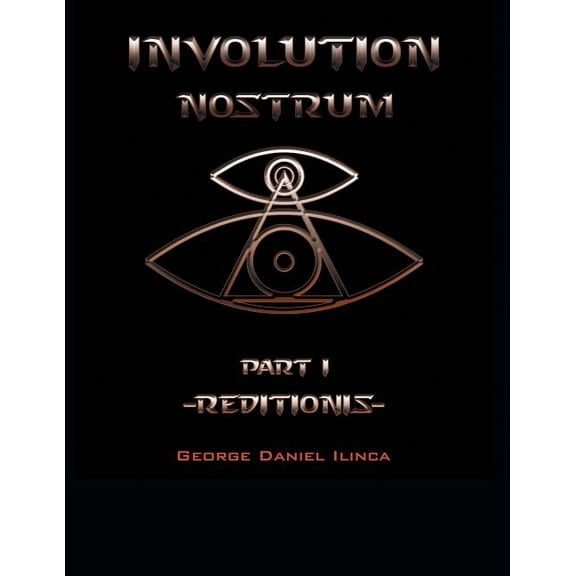 Involution Nostrum: -Reditionis- is part I -Declinationis- is part II (Paperback)