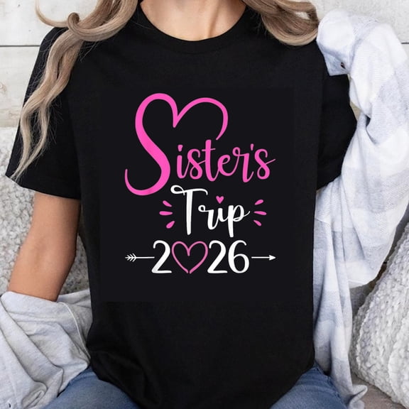 100% Cotton Sister's Trip 2026 Heart Design