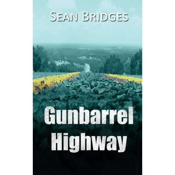 Gunbarrel Highway, (Paperback)