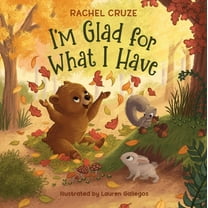 I'm Glad for What I Have, (Hardcover)