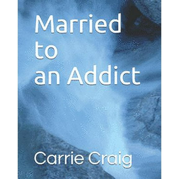 Married To An Addict (Paperback)
