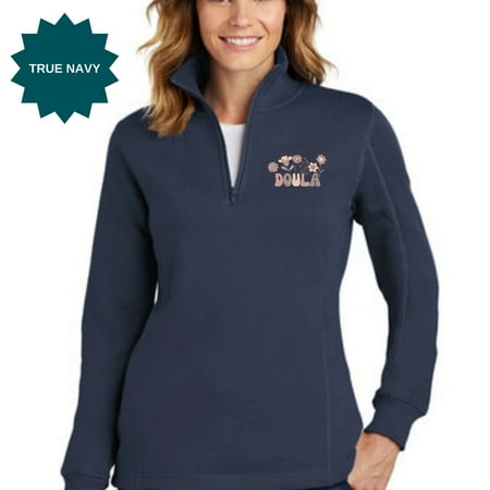 Doula Sweatshirt  Doula Gift  Doula Business  Womens 1/4 Zip LST253 Pullover