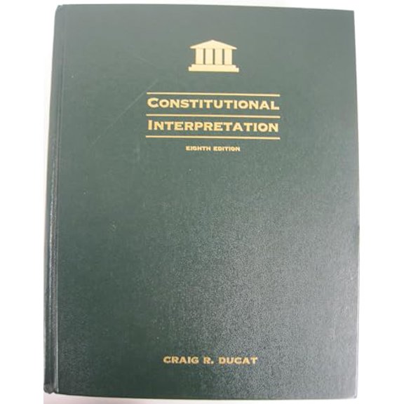 Pre-Owned Constitutional Interpretation (Hardcover) 0534613985 9780534613983