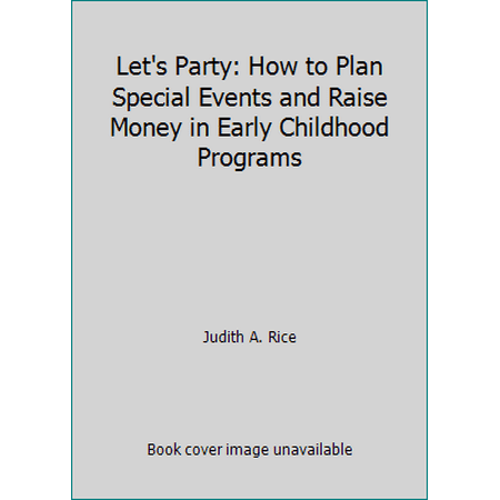 Let's Party: How to Plan Special Events and Raise Money in Early Childhood Programs [Paperback - Used]