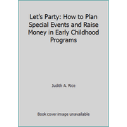 Let's Party: How to Plan Special Events and Raise Money in Early Childhood Programs [Paperback - Used]
