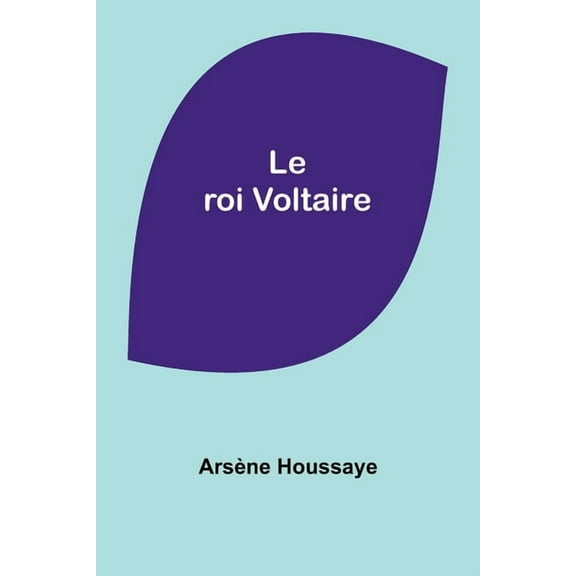Le roi Voltaire, (Paperback)