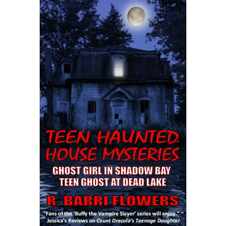 Teen Haunted House Mysteries Bundle: Ghost Girl in Shadow Bay & Teen Ghost at Dead Lake -
