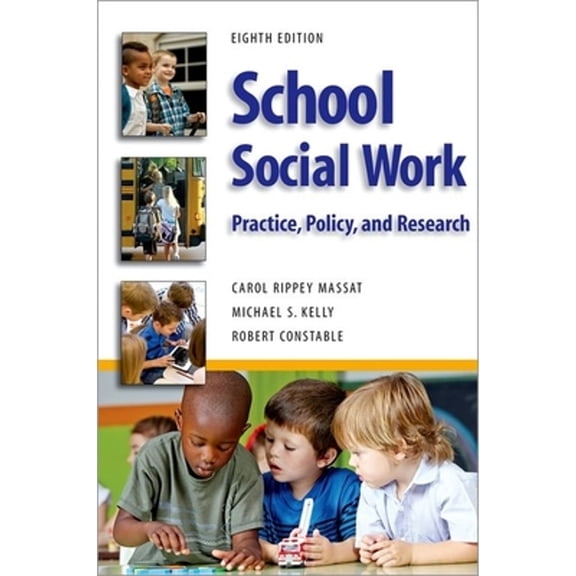Pre-Owned School Social Work, Eighth Edition: Practice, Policy, and Research (Paperback) 0190615621 9780190615628