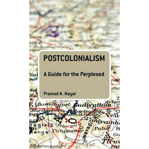 Guides for the Perplexed Postcolonialism: A Guide for the Perplexed, (Hardcover)