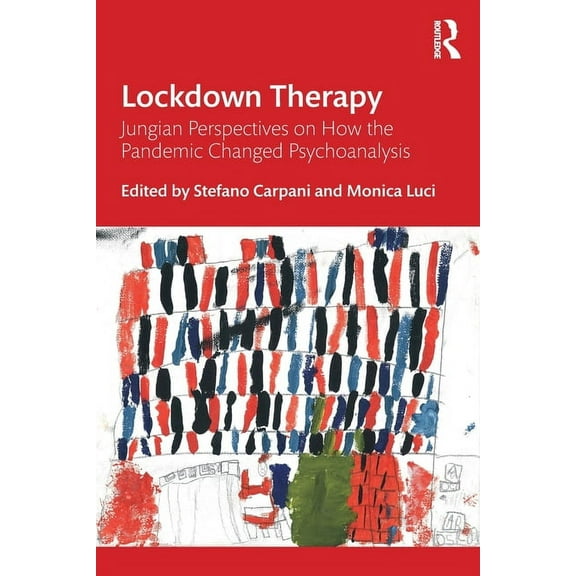 Lockdown Therapy: Jungian Perspectives on How the Pandemic Changed Psychoanalysis, (Paperback)