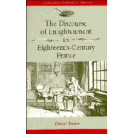 Pre-Owned The Discourse of Enlightenment in Eighteenth-Century France (Hardcover) 0521414830 9780521414838