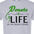 thumbnail image 4 of Inktastic Donate Life-be an Organ Donor T-Shirt, 4 of 5