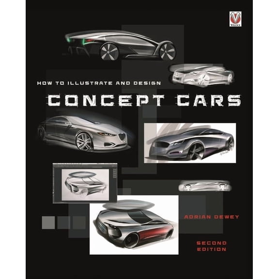 How to Illustrate and Design Concept Cars: New Edition, (Paperback)