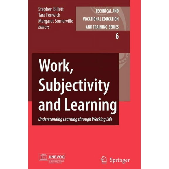 Technical and Vocational Education and Training: Issues, Con: Work, Subjectivity and Learning: Understanding Learning Through Working Life (Paperback)