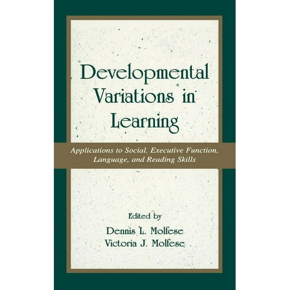 Developmental Variations in Learning: Applications to Social, Executive Function, Language, and Reading Skills, (Hardcover)