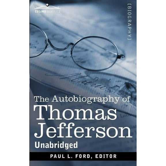 The Autobiography of Thomas Jefferson (Paperback)