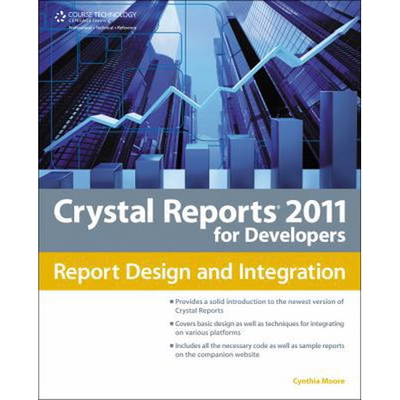 Pre-Owned Crystal Reports 2011 for Developers: Report Design and Integration (Paperback) 143545796X 9781435457966