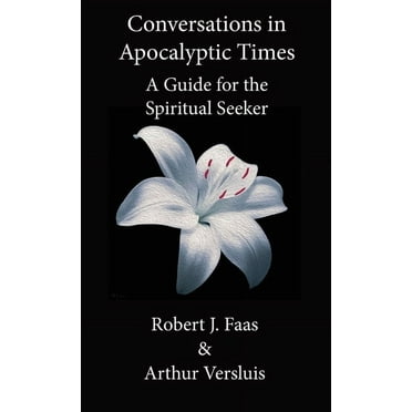 Conversations in Apocalyptic Times: A Guide for the Spiritual Seeker, (Hardcover)