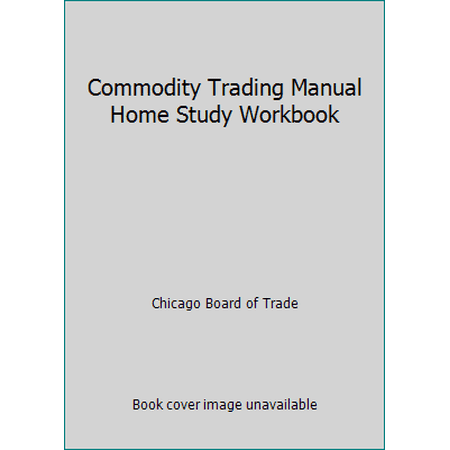 Pre-Owned Commodity Trading Manual Home Study Workbook (Hardcover) 0917456009 9780917456008