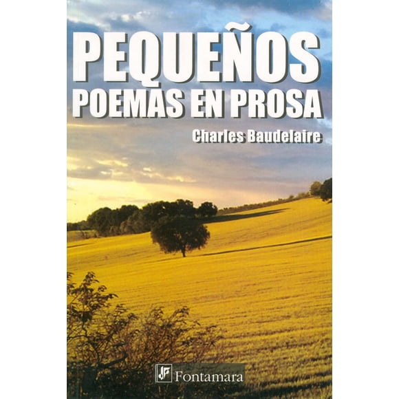 PEQUEÑOS POEMAS EN PROSA Fontamara 9786077921448