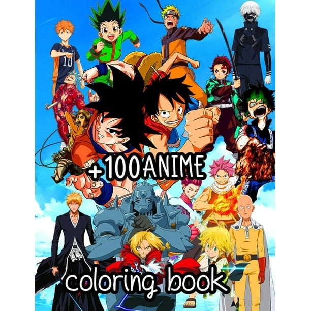 100 anime coloring book : +100 anime characters, Anime Mix For adults teen-agers and also kids - Naruto Dragon Ball Tokyo Ghoul Full Metal Alchemist Attack On Titan My Hero Academia Fairy 100 anime coloring book : +100 anime characters, Anime Mix For adults teen-agers and also kids - Naruto Dragon Ball Tokyo Ghoul Full Metal Alchemist Attack On Titan My Hero Academia Fairy