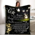 thumbnail image 2 of to My Wife Blanket, Best Gift for Your Life Partner with Quotes, Gift for Wife, Valentine's Day Gifts, Birthday Gift, for Wife, Supersoft and Cozy Blanket (60" X 80") (BK4142NC), 2 of 5