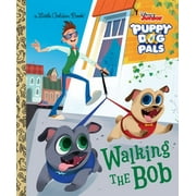 VICTORIA SAXON; MARYAM SEFATI Walking the Bob (Disney Junior Puppy Dog Pals) (Hardcover)