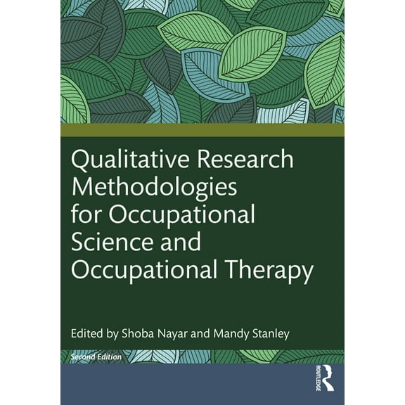 Qualitative Research Methodologies for Occupational Science and Occupational Therapy, (Paperback)