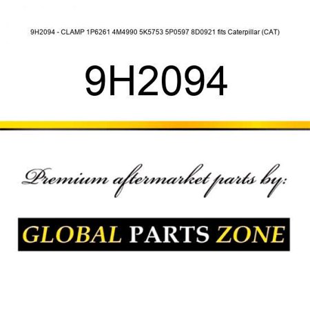 

9H2094 - CLAMP 1P6261 4M4990 5K5753 5P0597 8D0921 fits Caterpillar (CAT)
