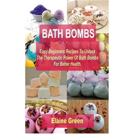 Bath Bombs Easy Beginners Recipes - eBook