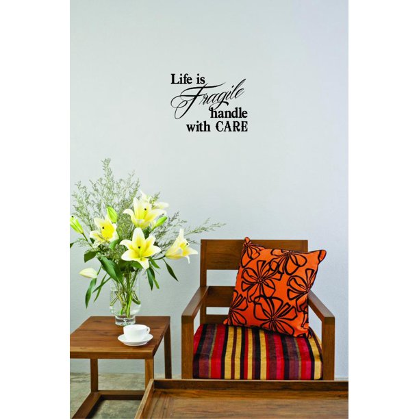 Custom Designs Life Is Fragile Handle With Care Quote 12x18 Walmart Com Walmart Com Custom Designs Life Is Fragile Handle With Care Quote 12x18 Walmart Com Walmart Com