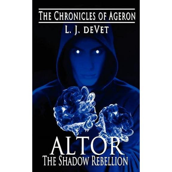 Altor: The Shadow Rebellion (the Chronicles of Ageron), (Paperback)