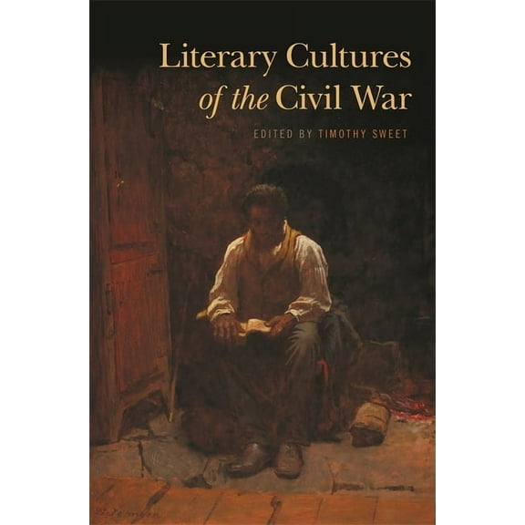 Literary Cultures of the Civil War, (Paperback)