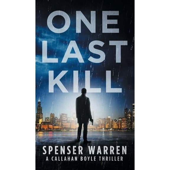 Callahan Boyle Thriller: One Last Kill (Hardcover)
