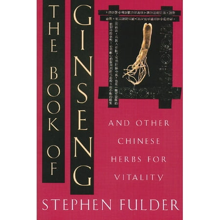 The Book of Ginseng: And Other Chinese Herbs for Vitality