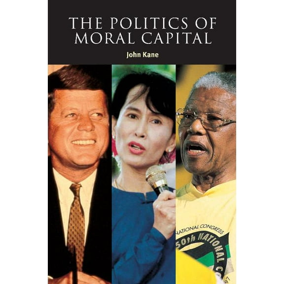 Contemporary Political Theory The Politics of Moral Capital, (Paperback)
