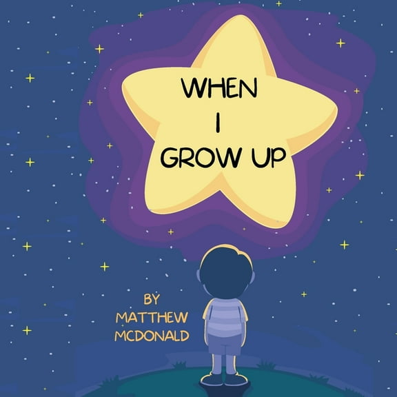 When I Grow Up: I Will Be... (Paperback)