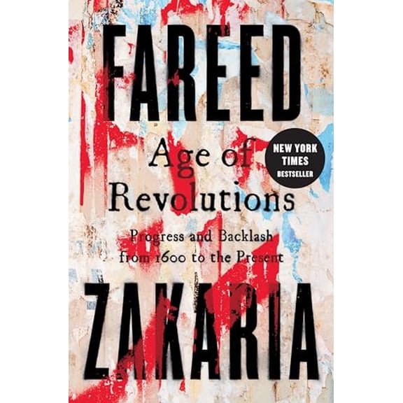 Pre-Owned Age of Revolutions: Progress and Backlash from 1600 to the Present, 9780393239232, 0393239233, Hardcover,