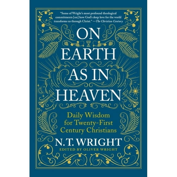 On Earth as in Heaven: Daily Wisdom for Twenty-First Century Christians, (Paperback)