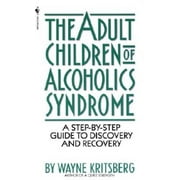 Adult Children of Alcoholics Syndrome: A Step By Step Guide To Discovery And Recovery, Pre-Owned (Paperback)