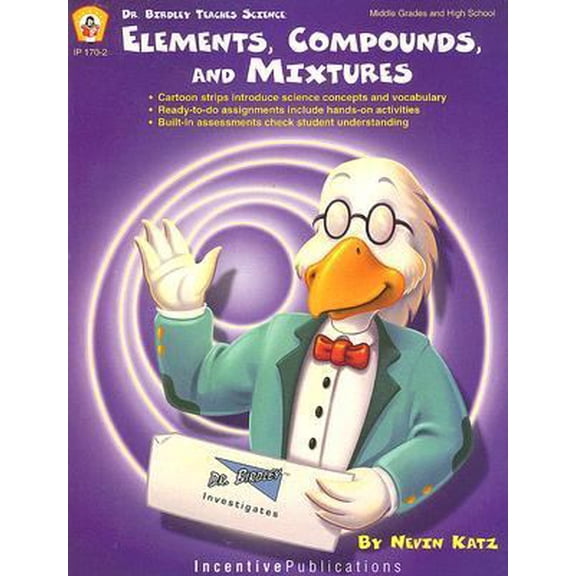 Pre-Owned Dr. Birdley Teaches Science: Elements, Compounds, & Mixtures (Paperback) 0865305366 9780865305366