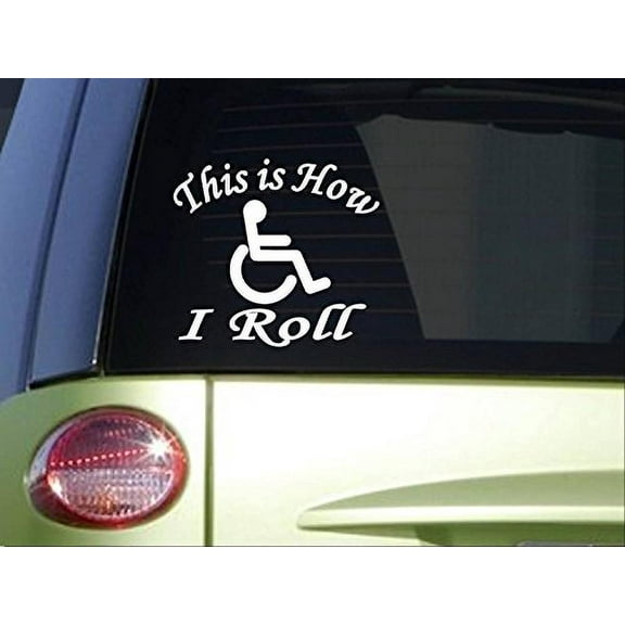 Wheel Chair *I878* 6x6 inch This is How I Roll Sticker decal