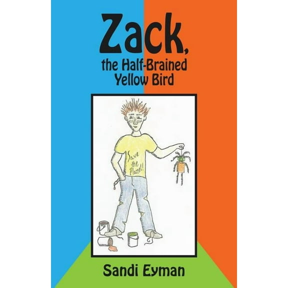 Zack, the Half-Brained Yellow Bird, (Paperback)