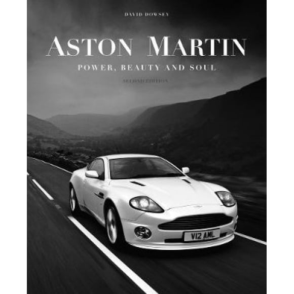 Aston Martin: Power, Beauty and Soul