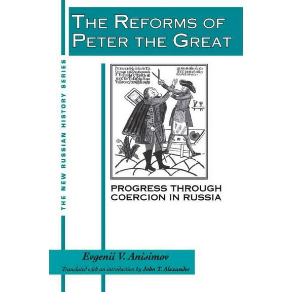 New Russian History The Reforms of Peter the Great: Progress Through Violence in Russia, (Paperback)