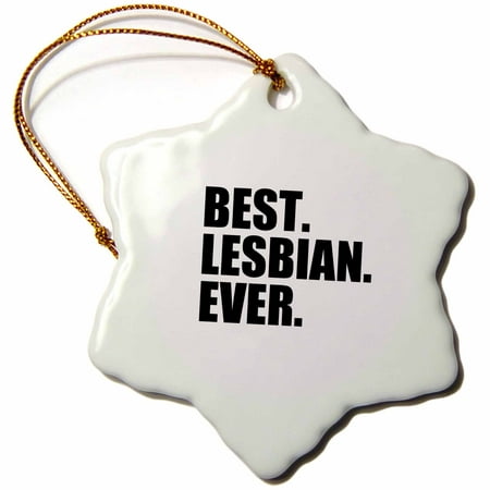 3dRose Best Lesbian Ever - Fun humorous gay pride gifts for her - funny - humor - black text - Snowflake Ornament,